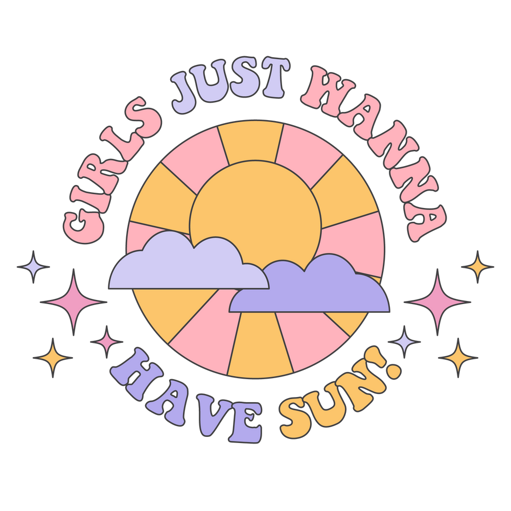 Girls Just Wanna Have Sun
